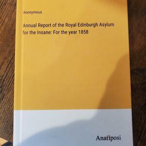 Annual Report of the Royal Edinburgh Asylum for the Insane: For the year 1858